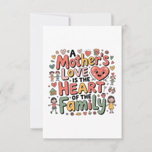A Mother’s Love Is The Heart Of The Family Thank You Card