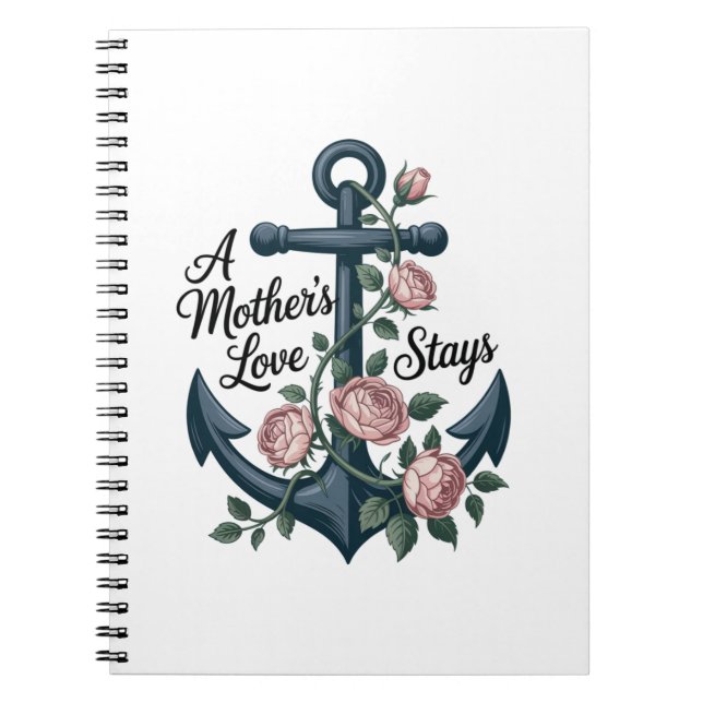 A Mother’s Love Stays Notebook (Front)