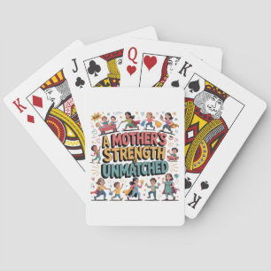 A Mother’s Strength Is Unmatched Playing Cards