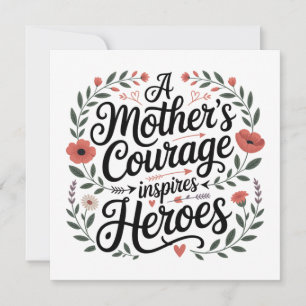 A Mother's Courage Inspires Heroes Invitation