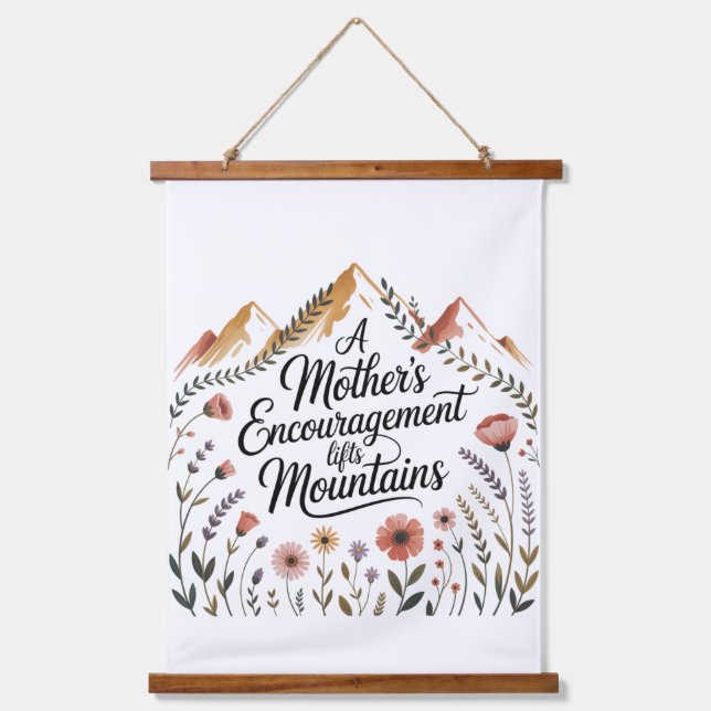 A Mother's Encouragement Lifts Mountains Hanging Tapestry (Front)