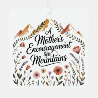 A Mother's Encouragement Lifts Mountains Metal Tree Decoration