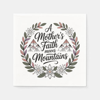 A Mother's Faith Moves Mountains Napkin