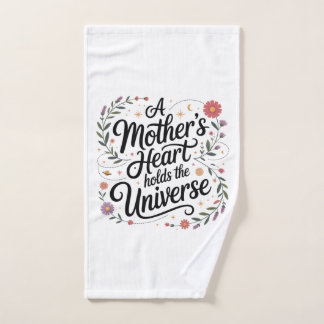 A Mother's Heart Holds The Universe Hand Towel