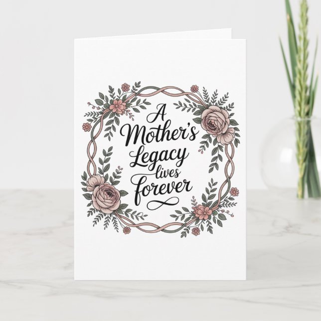 A Mother's Legacy Lives Forever Card (Front)
