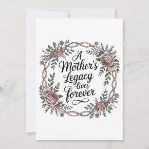 A Mother's Legacy Lives Forever Invitation