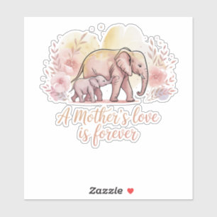 A Mother's Love Is Forever Elephant Mum and Baby