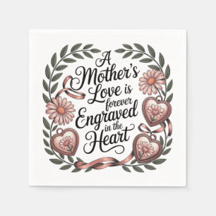 A Mother's Love Is Forever Engraved In The Heart Napkin