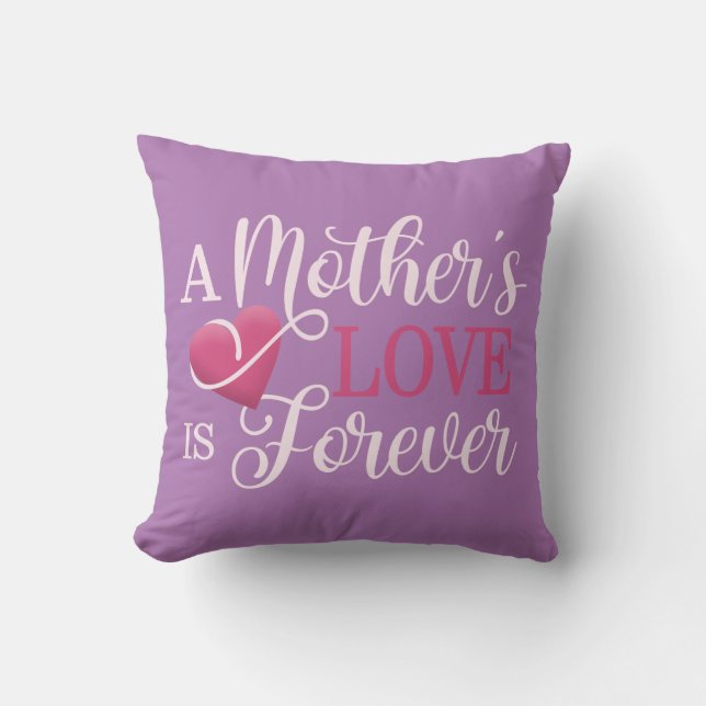 A Mother's Love is Forever Quote | Throw Pillow (Front)
