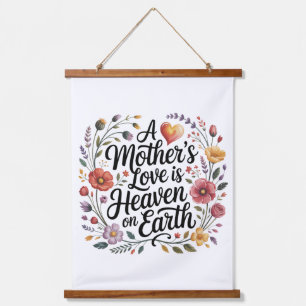 A Mother's Love Is Heaven On Earth Hanging Tapestry