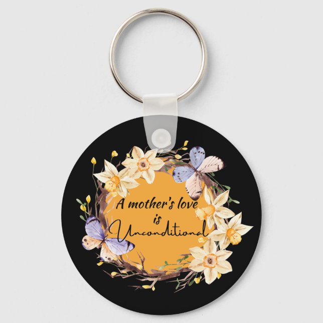 A Mother's Love Is Unconditional Keychain (Front)