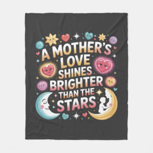 A Mother's Love Shines Brighter Than The Stars Fleece Blanket