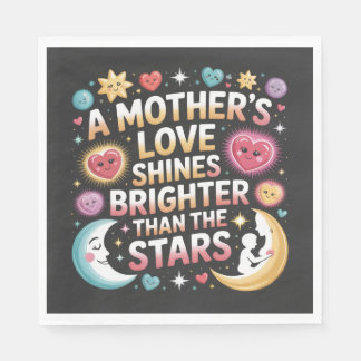 A Mother's Love Shines Brighter Than The Stars Napkin
