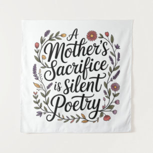 A Mother's Sacrifice Is Silent Poetry Tapestry