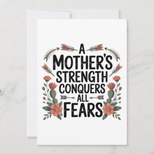 A Mother's Strength Conquers All Fears Invitation