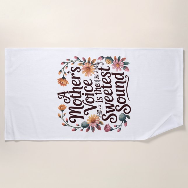 A Mother's Voice Is The Sweetest Sound Beach Towel (Front)