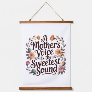 A Mother's Voice Is The Sweetest Sound Hanging Tapestry