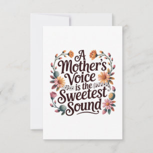 A Mother's Voice Is The Sweetest Sound Thank You Card