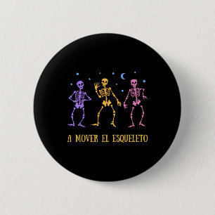 A Mover El Esqueleto Funny Spanish Halloween 6 Cm Round Badge