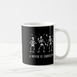 A Mover El Esqueleto Funny Spanish Halloween Coffee Mug