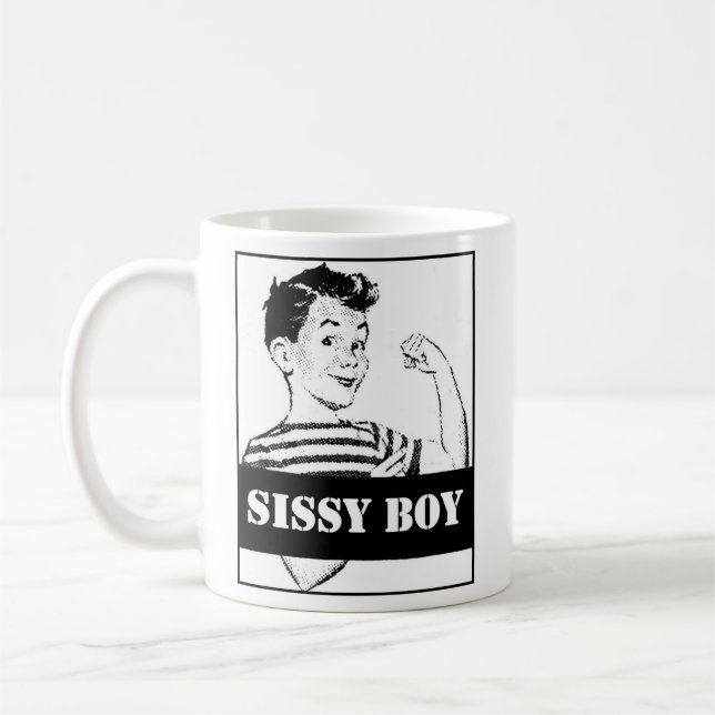 A mug for the tough sissy boy in your life. (Left)