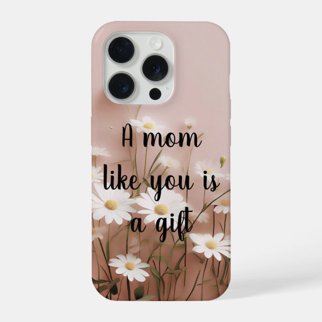 A mum like you is a gift iPhone case (Back)