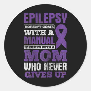 A Mum Who Never Gives Up Epilepsy Awareness Classic Round Sticker