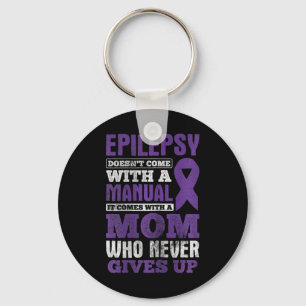 A Mum Who Never Gives Up Epilepsy Awareness Key Ring
