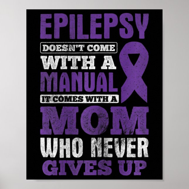 A Mum Who Never Gives Up Epilepsy Awareness  Poster (Front)