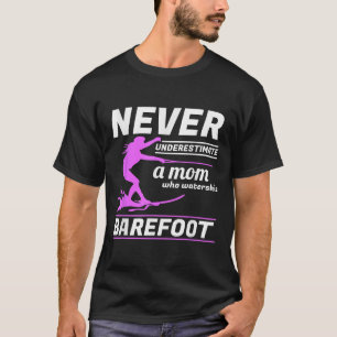 A Mum Who Waterskis Barefoot Water Skiing Ski Rope T-Shirt