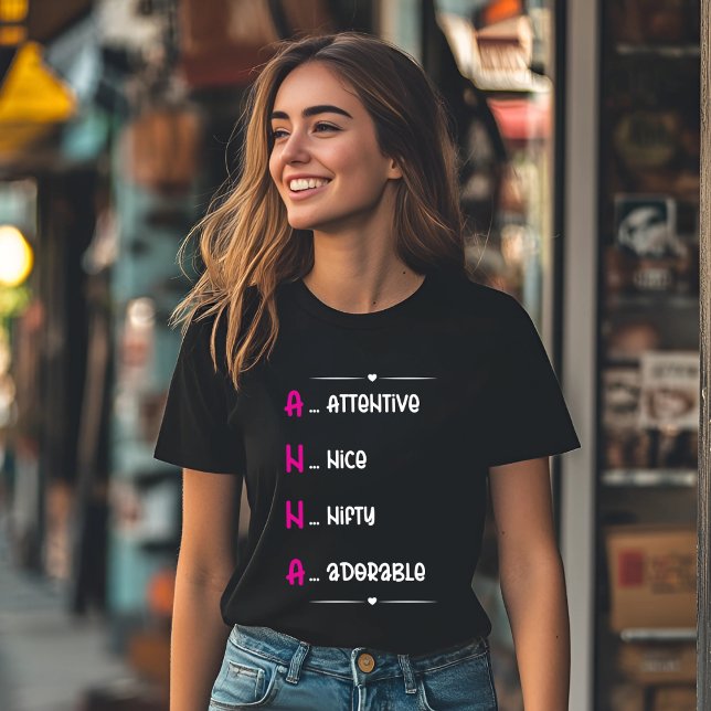 A.N.N.A. - Attentive, Nice, Nifty, Adorable T-Shirt (Creator Uploaded)