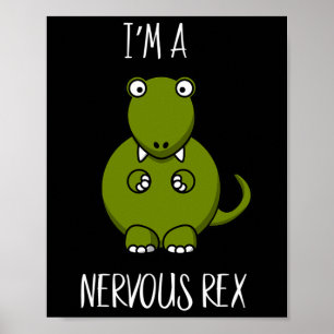 A Nervous Rex Comedy Anxiety Dinosaur Dino T-rex  Poster