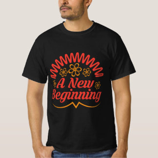 A New Beginning Retro Floral Design T-Shirt