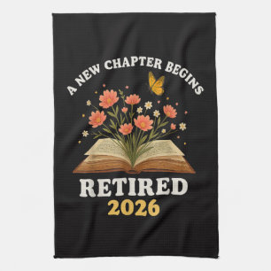 A New Chapter Begins Retired 2026 Tea Towel