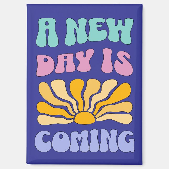 A New Day is Coming Magnet (Front)
