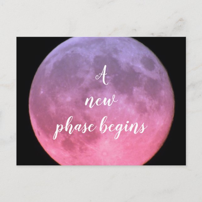 A new phase begins pink moon postcard (Front)