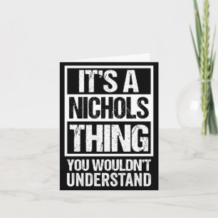 A nichols thing wouldn't understand surname name card