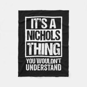 A nichols thing wouldn't understand surname name fleece blanket