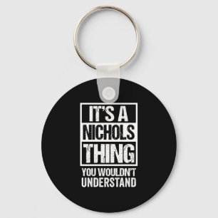 A nichols thing wouldn't understand surname name key ring