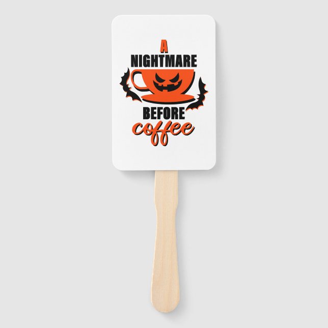 A Nightmare Before Coffee - Halloween Hand Fan (Front)