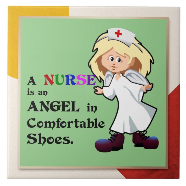 A nurse is an angel in comfortable shoes ceramic tile (Front)