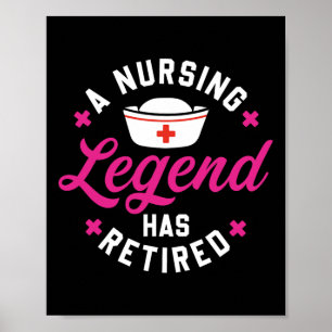 A Nursing Legend Has Retired Cute Retirement Nurse Poster