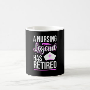 A Nursing Legend Has Retired Ex Nurse Hospital S Coffee Mug