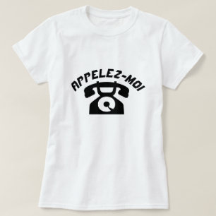 A old phone with text Appelez-moi T-Shirt