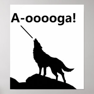 "A-OOOOOOGA!" Wolf Funny Poster