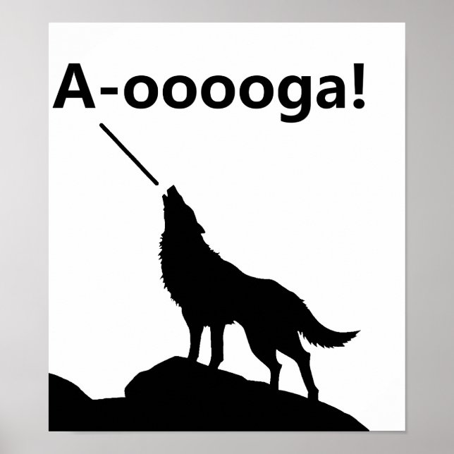 "A-OOOOOOGA!" Wolf Funny Poster (Front)