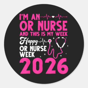 A OR Nurse This is Week Happy OR Nurse Week 2026 Classic Round Sticker