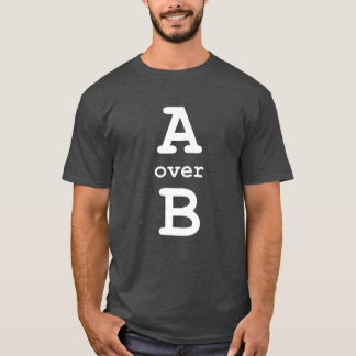 A over B T-Shirt