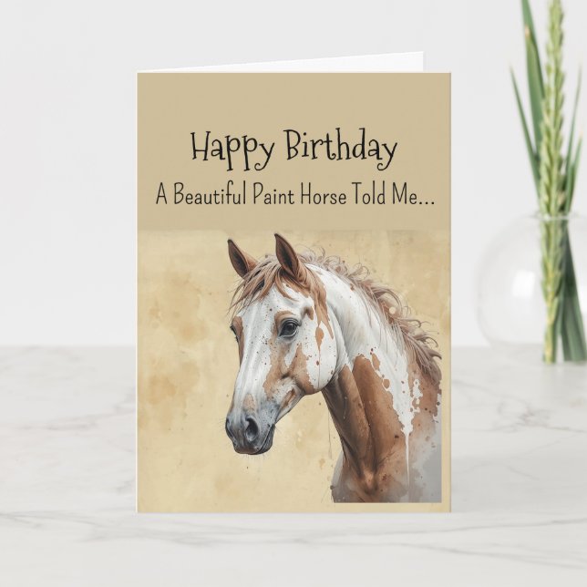 A Paint Horse Personality Birthday  Card (Front)