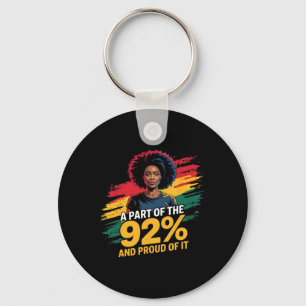 A Part Of The 92% And Proud Of It Quote Women - Ju Key Ring